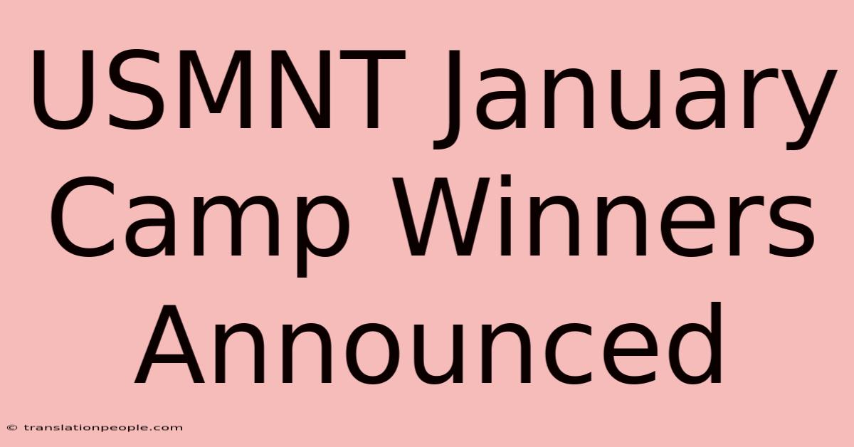 USMNT January Camp Winners Announced