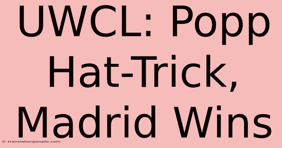 UWCL: Popp Hat-Trick, Madrid Wins