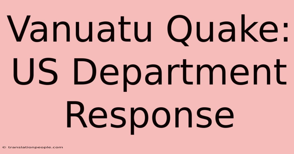 Vanuatu Quake: US Department Response