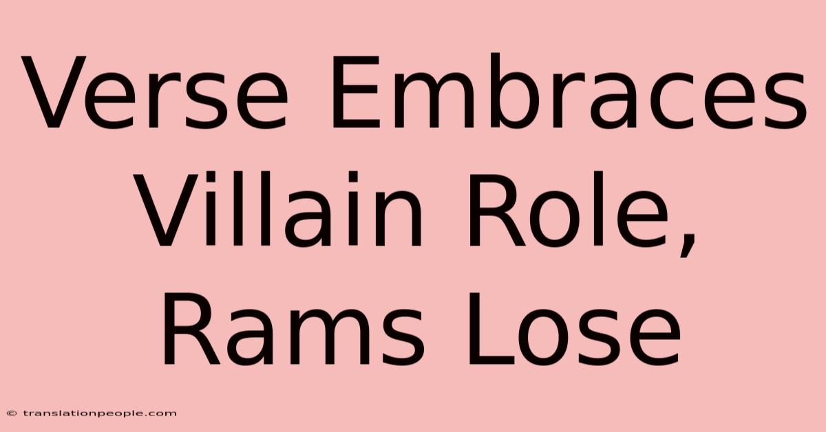 Verse Embraces Villain Role, Rams Lose