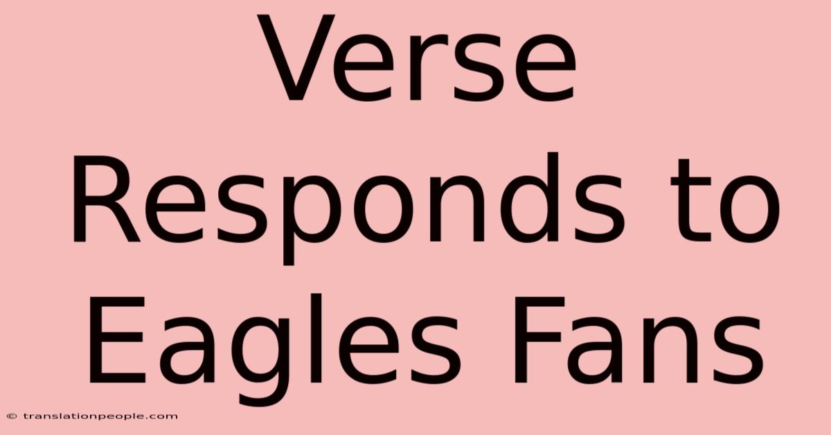 Verse Responds To Eagles Fans