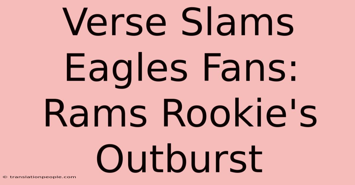 Verse Slams Eagles Fans: Rams Rookie's Outburst