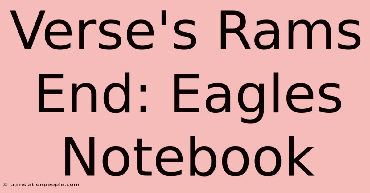 Verse's Rams End: Eagles Notebook