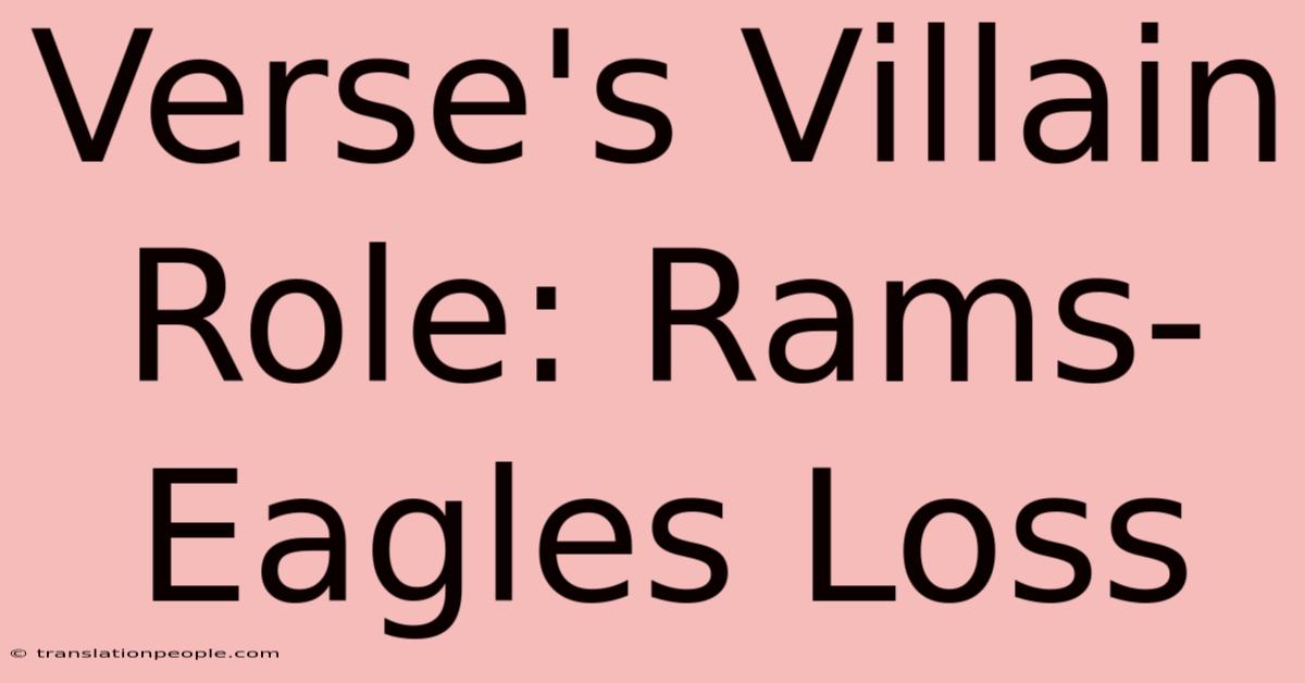 Verse's Villain Role: Rams-Eagles Loss