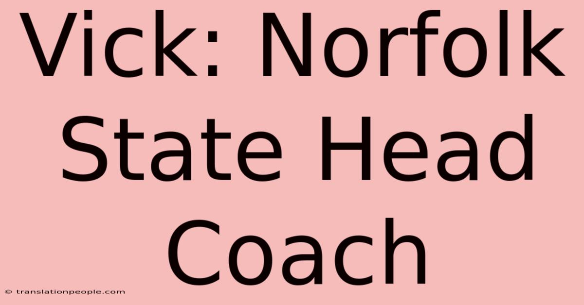 Vick: Norfolk State Head Coach