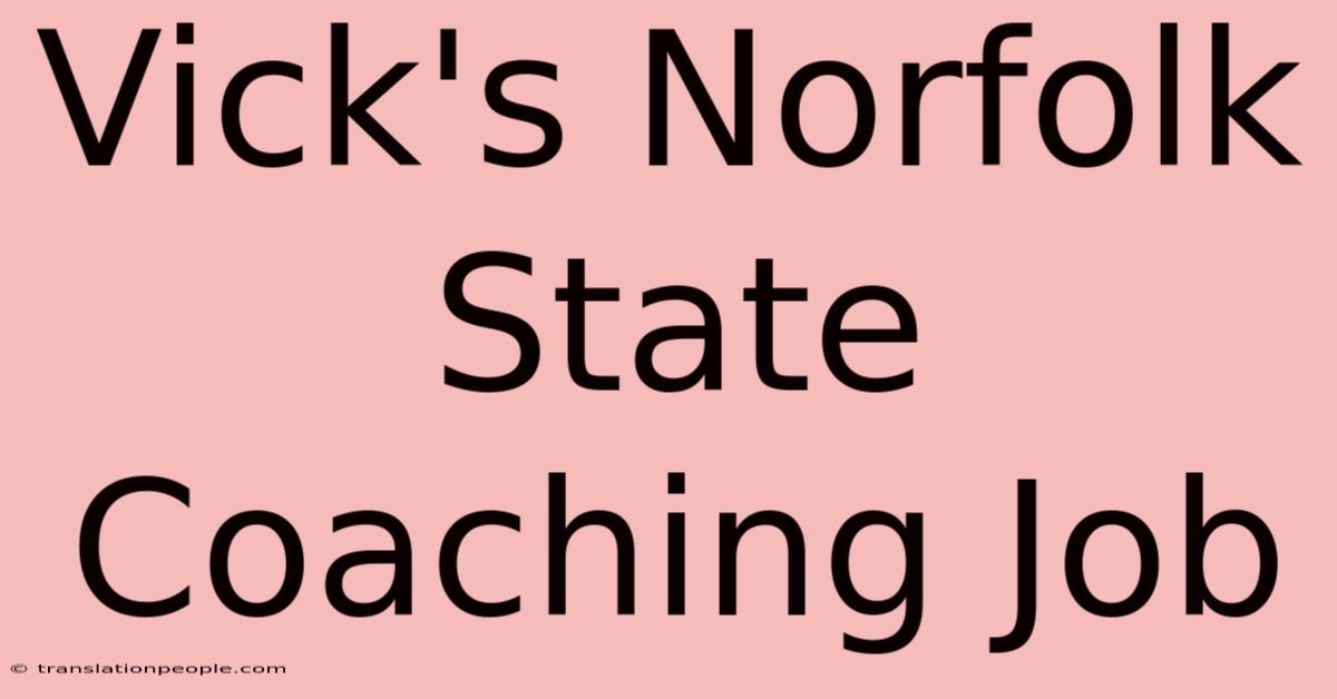 Vick's Norfolk State Coaching Job