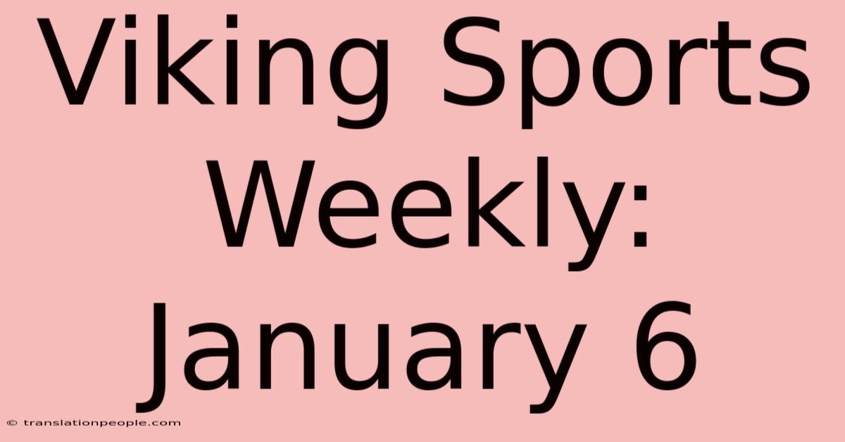 Viking Sports Weekly: January 6