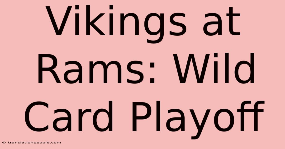 Vikings At Rams: Wild Card Playoff