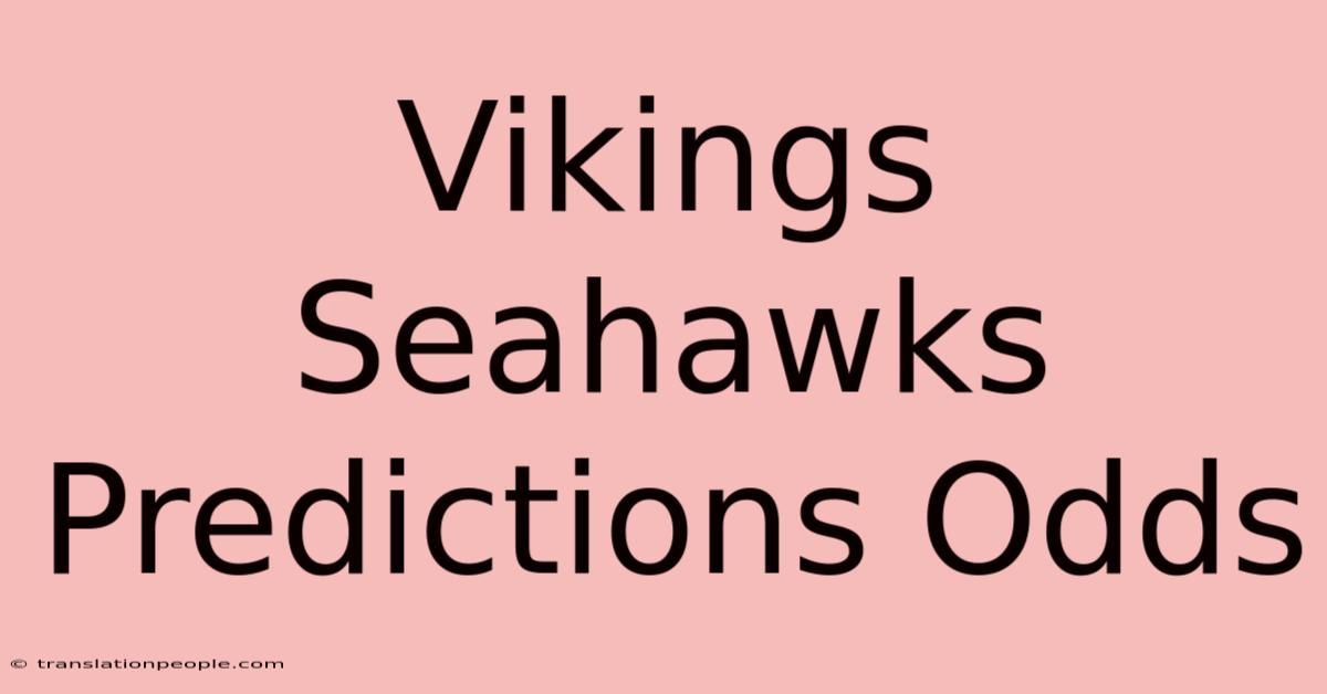 Vikings Seahawks Predictions Odds