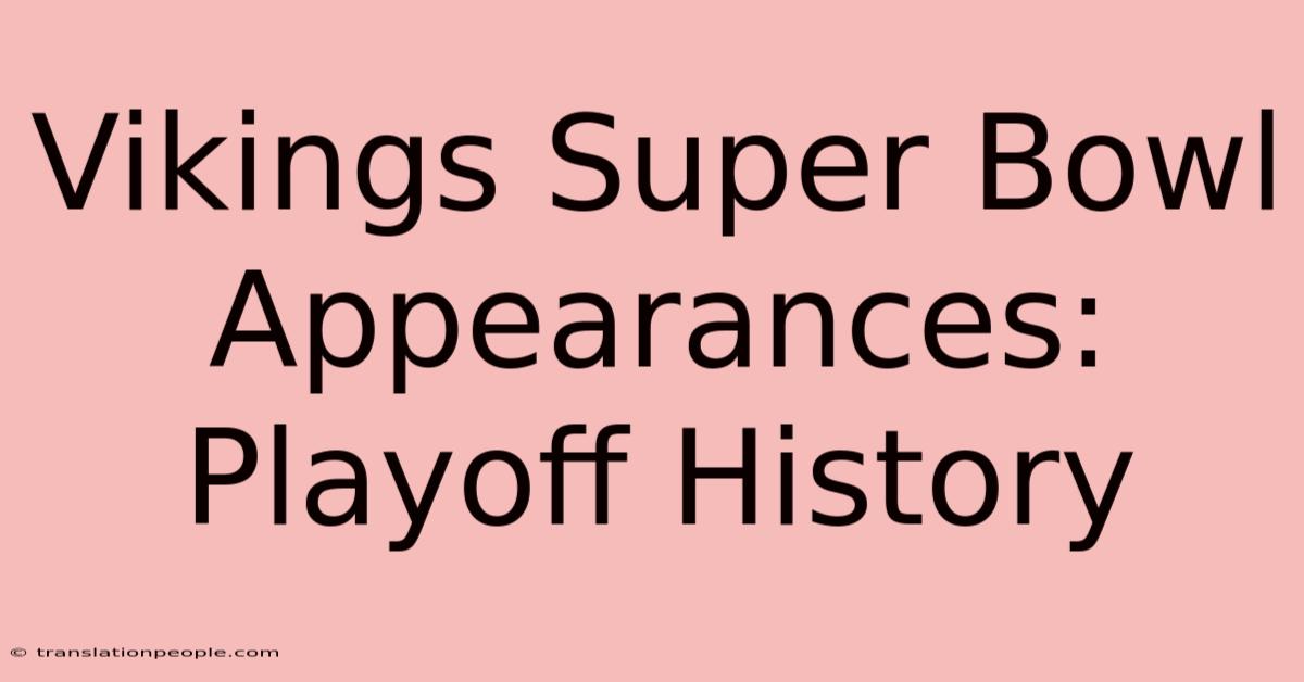 Vikings Super Bowl Appearances: Playoff History