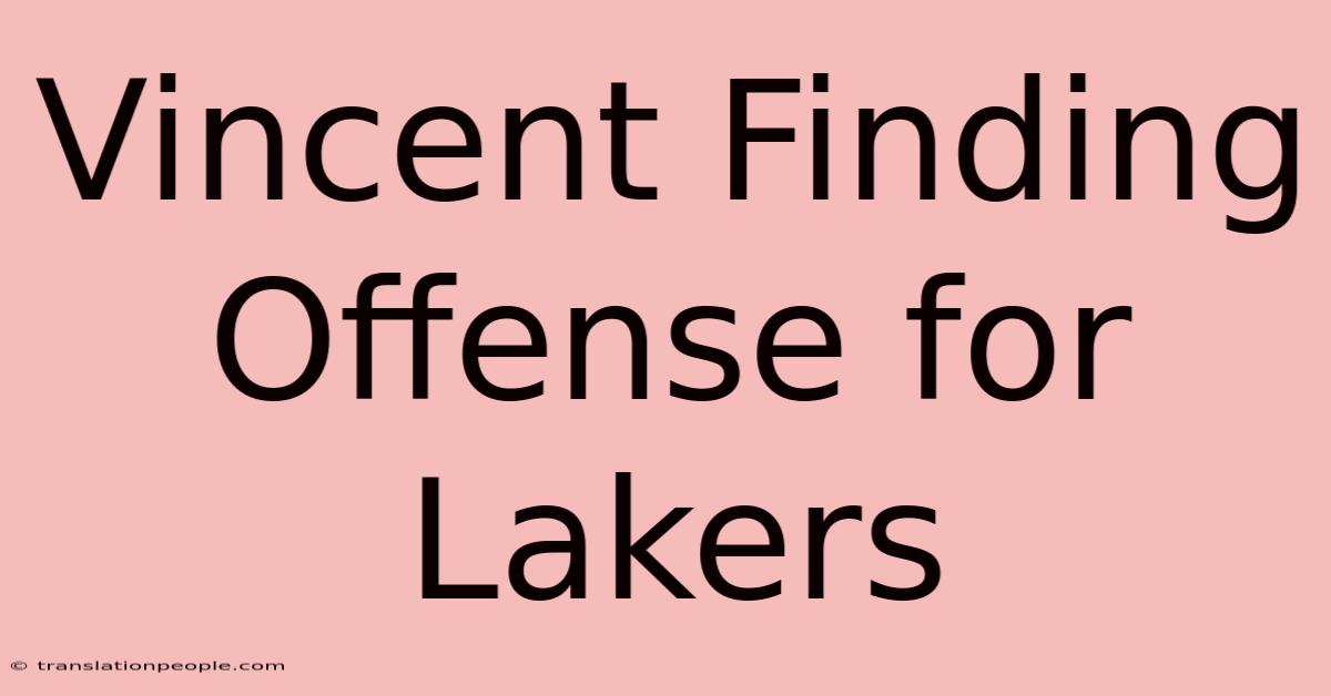 Vincent Finding Offense For Lakers