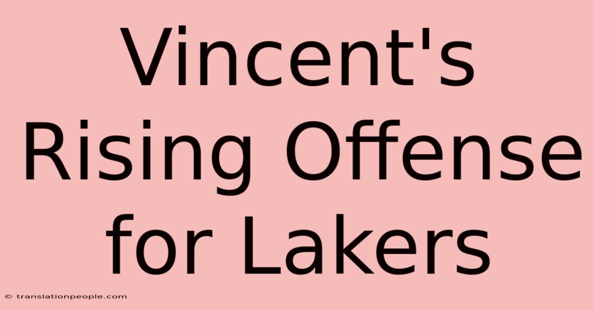 Vincent's Rising Offense For Lakers