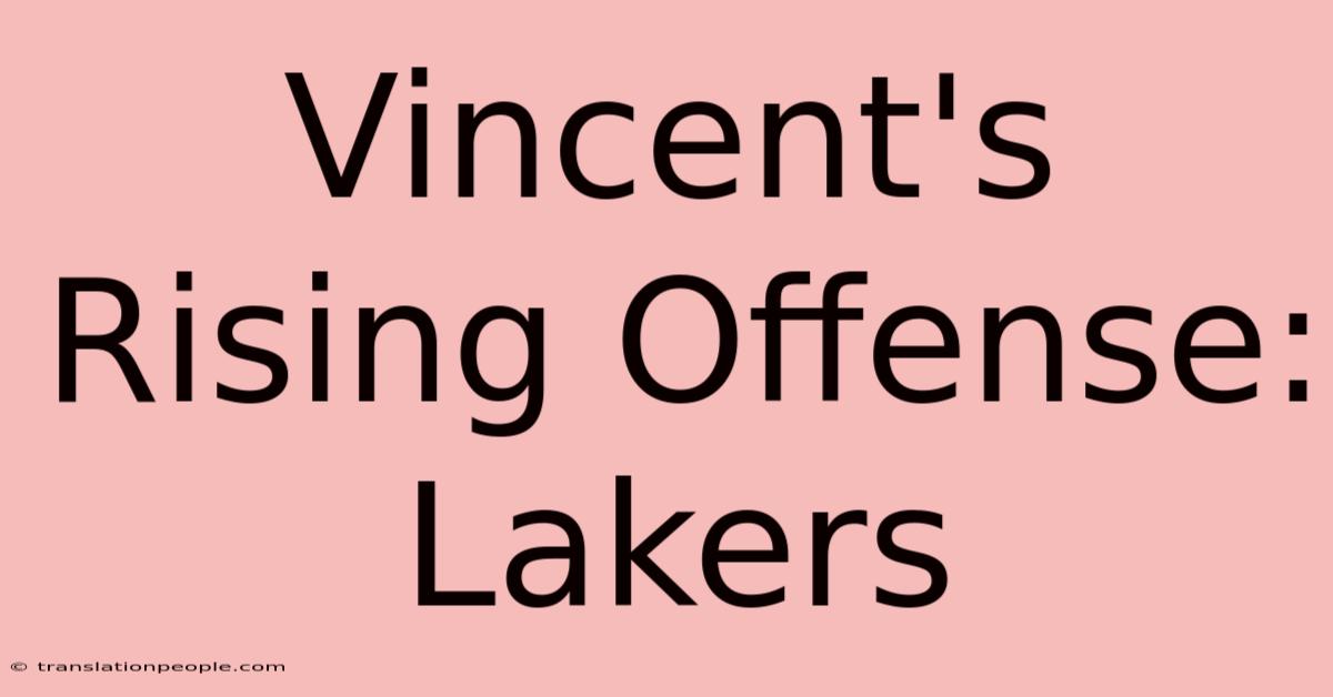 Vincent's Rising Offense: Lakers