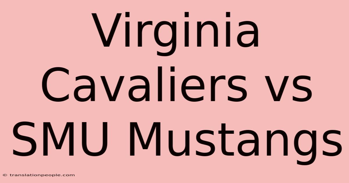 Virginia Cavaliers Vs SMU Mustangs