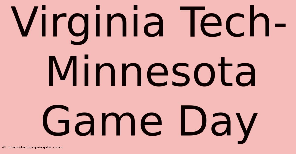 Virginia Tech-Minnesota Game Day