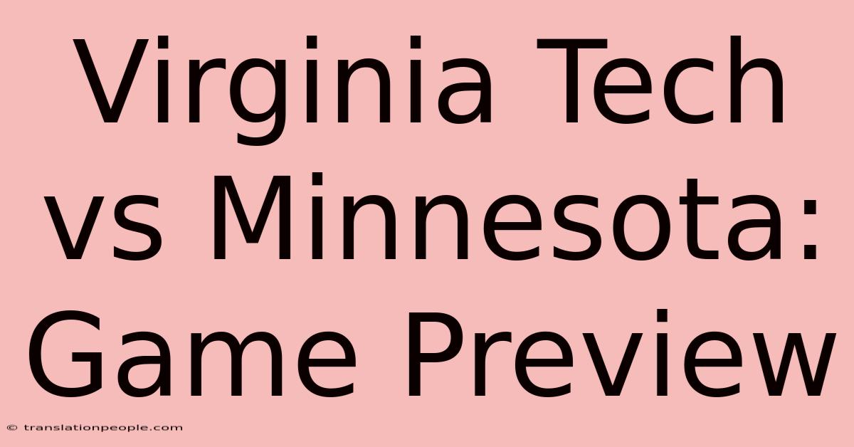 Virginia Tech Vs Minnesota: Game Preview