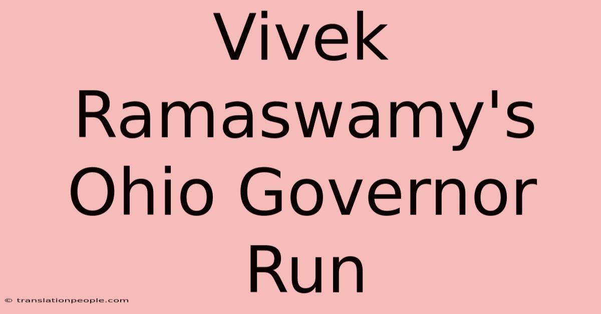 Vivek Ramaswamy's Ohio Governor Run