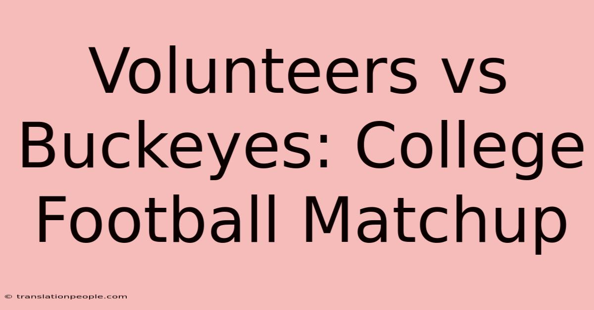 Volunteers Vs Buckeyes: College Football Matchup