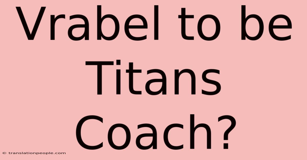 Vrabel To Be Titans Coach?