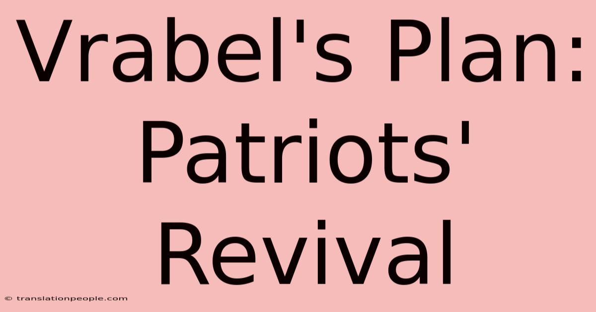 Vrabel's Plan: Patriots' Revival