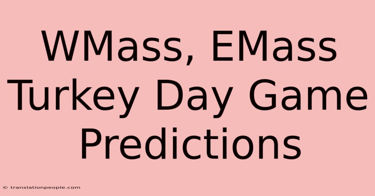 WMass, EMass Turkey Day Game Predictions