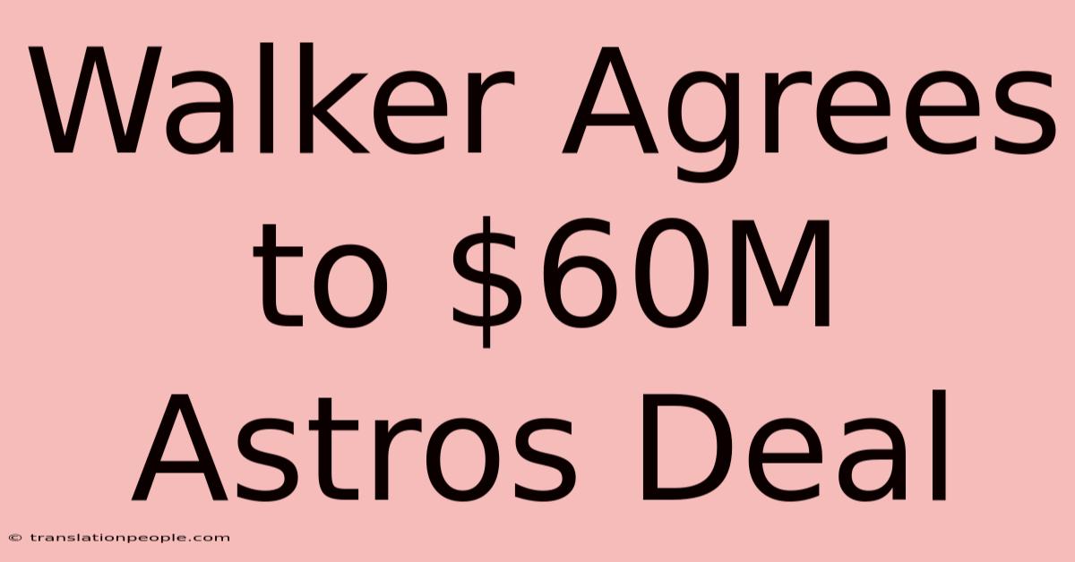 Walker Agrees To $60M Astros Deal