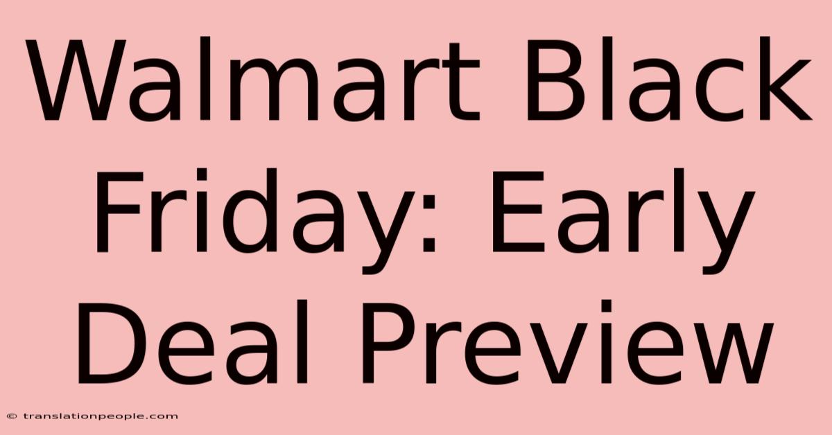 Walmart Black Friday: Early Deal Preview