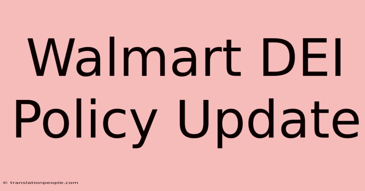 Walmart DEI Policy Update