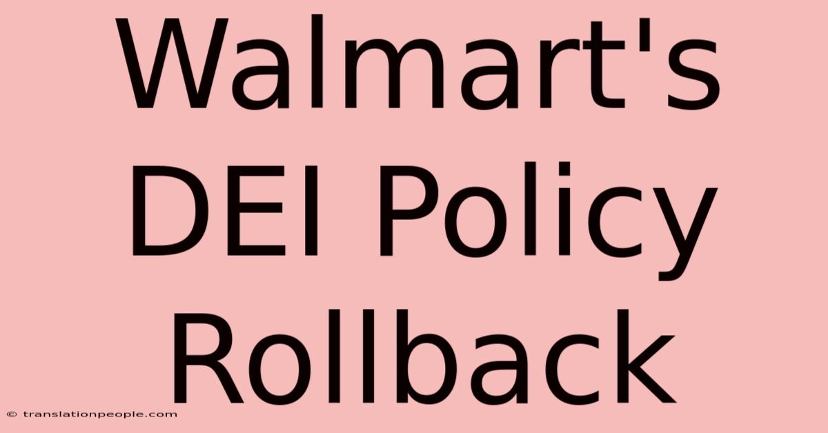 Walmart's DEI Policy Rollback