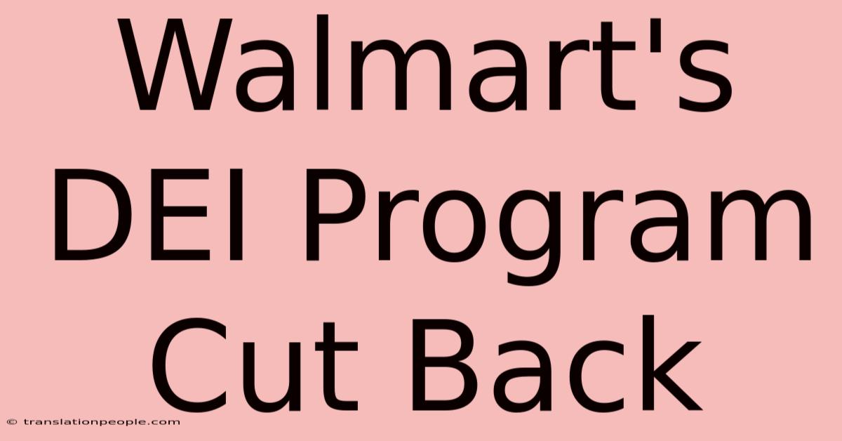 Walmart's DEI Program Cut Back