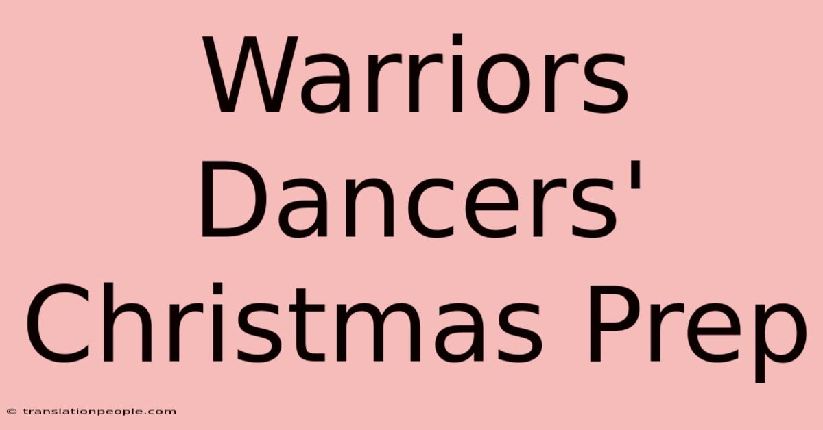 Warriors Dancers' Christmas Prep