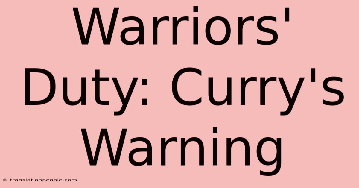 Warriors' Duty: Curry's Warning