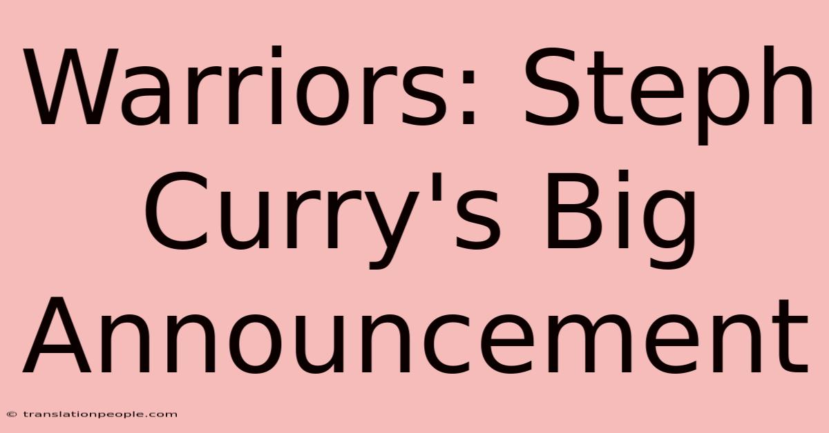 Warriors: Steph Curry's Big Announcement