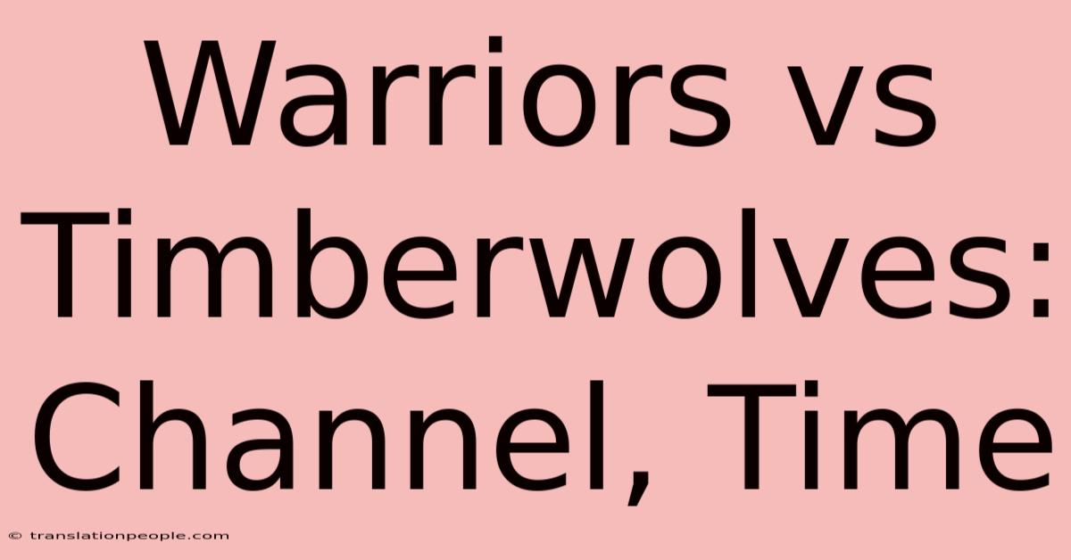 Warriors Vs Timberwolves: Channel, Time