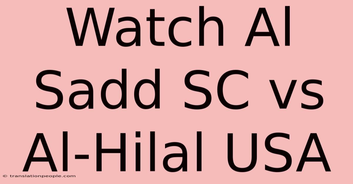 Watch Al Sadd SC Vs Al-Hilal USA