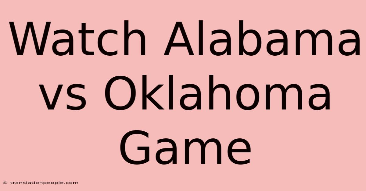 Watch Alabama Vs Oklahoma Game