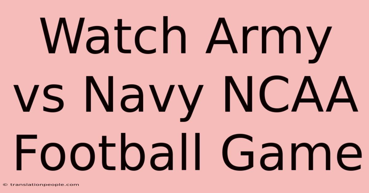 Watch Army Vs Navy NCAA Football Game