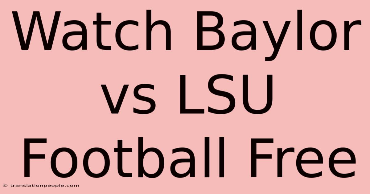 Watch Baylor Vs LSU Football Free