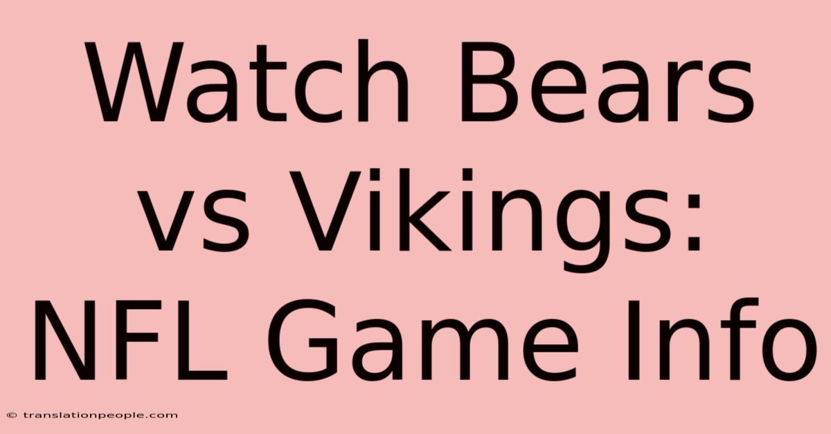 Watch Bears Vs Vikings: NFL Game Info