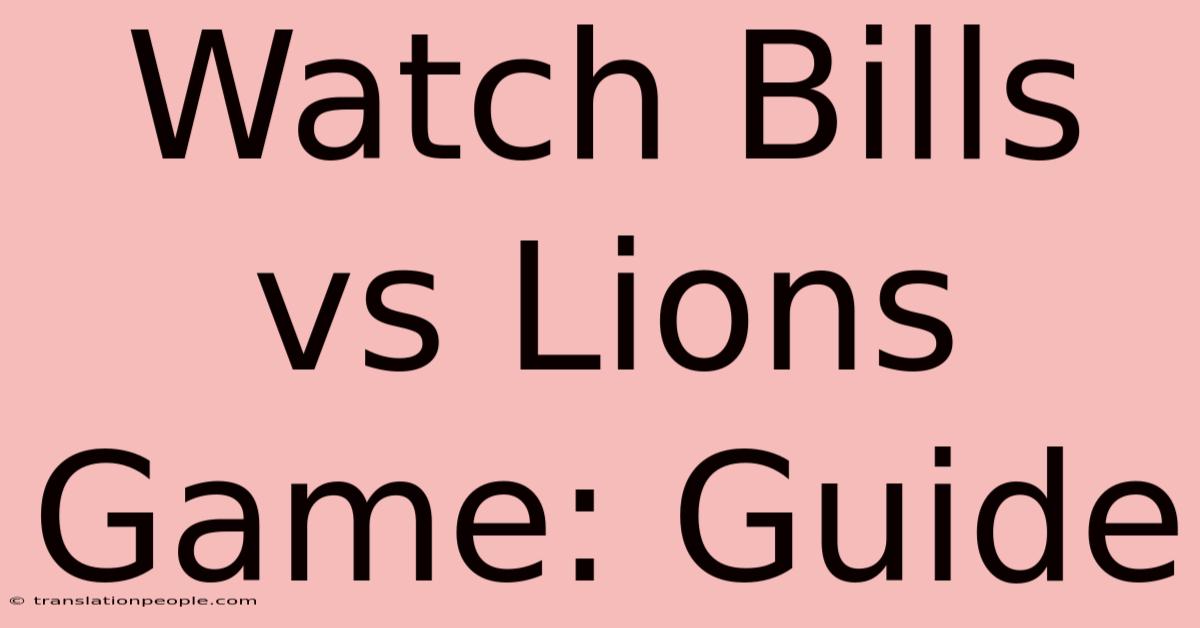 Watch Bills Vs Lions Game: Guide