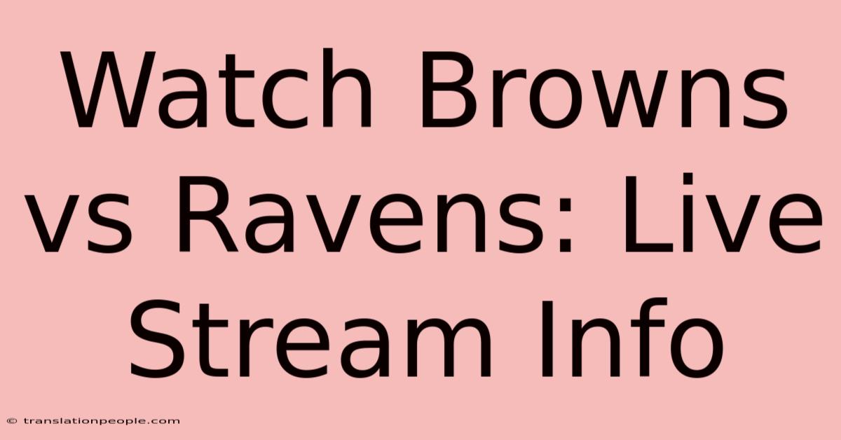 Watch Browns Vs Ravens: Live Stream Info