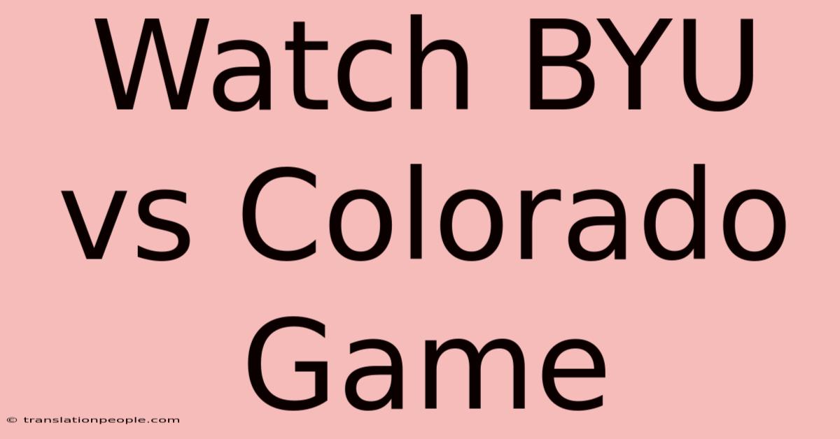 Watch BYU Vs Colorado Game