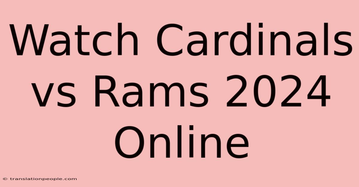 Watch Cardinals Vs Rams 2024 Online