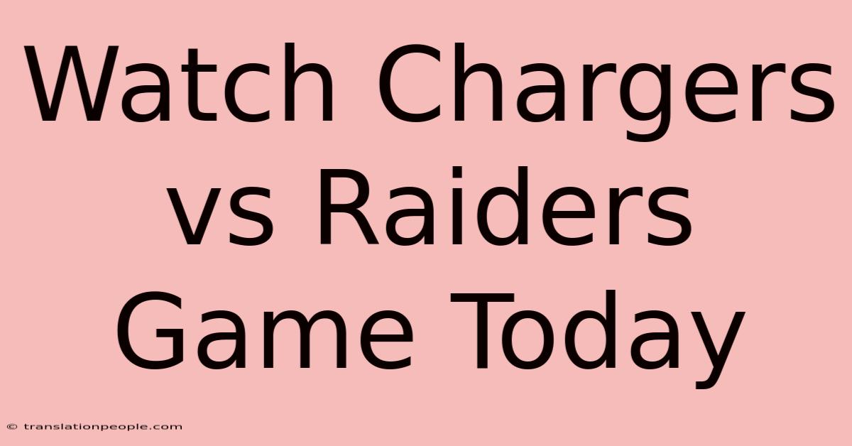 Watch Chargers Vs Raiders Game Today