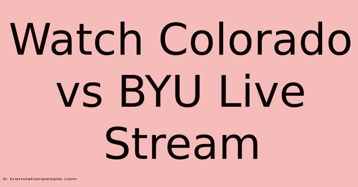 Watch Colorado Vs BYU Live Stream