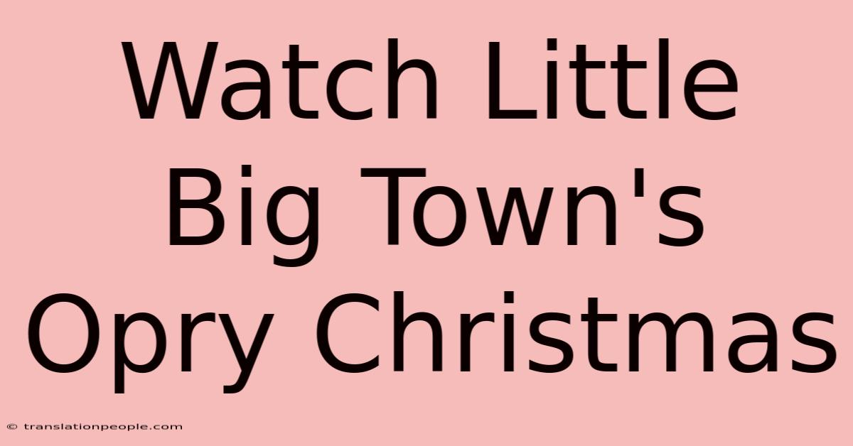 Watch Little Big Town's Opry Christmas