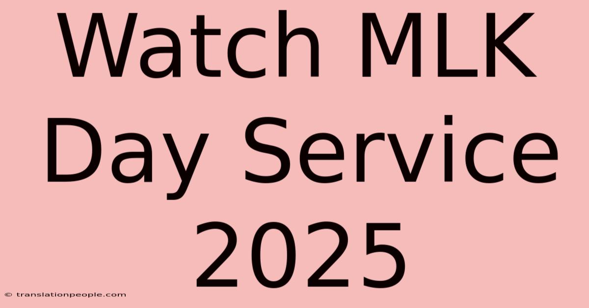 Watch MLK Day Service 2025