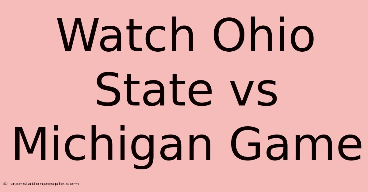 Watch Ohio State Vs Michigan Game