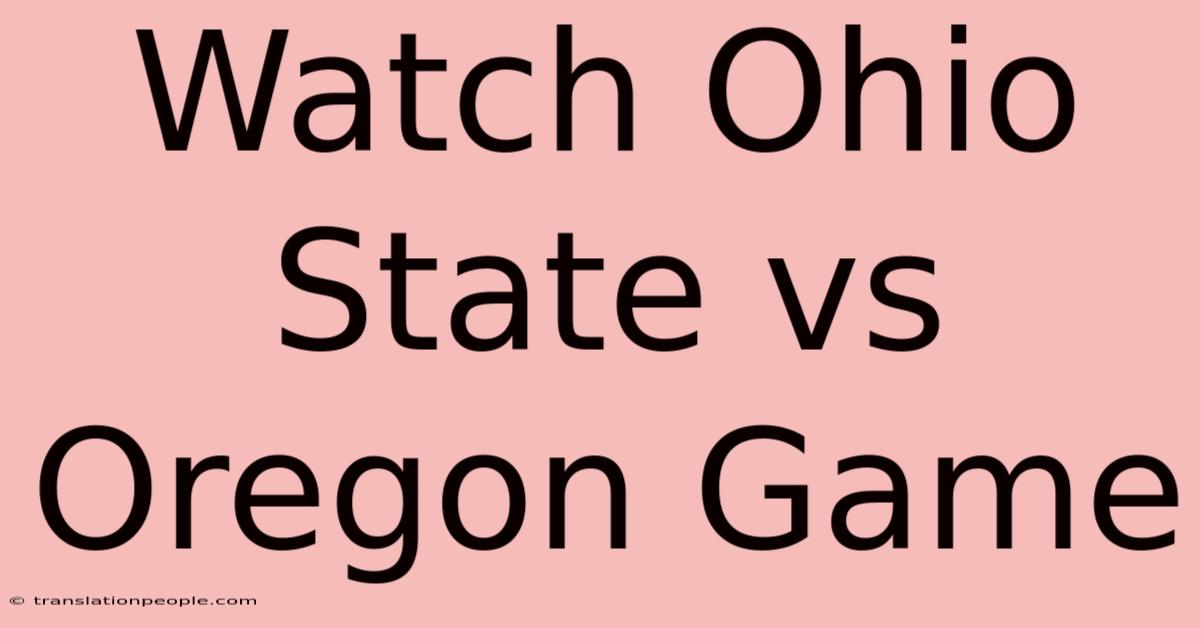 Watch Ohio State Vs Oregon Game