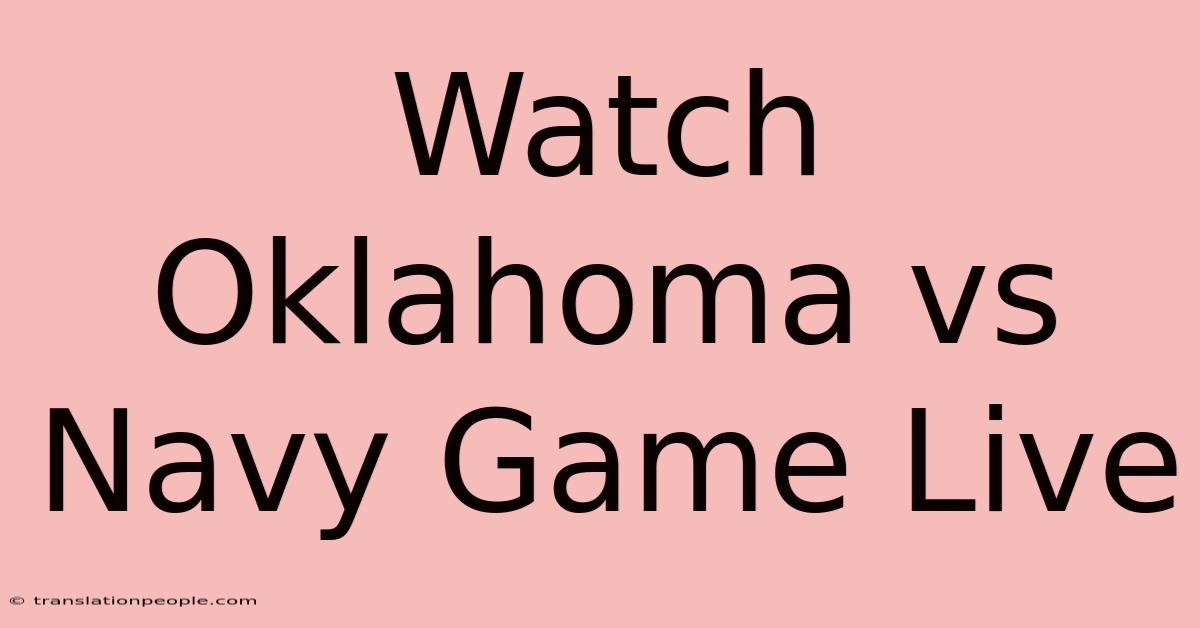 Watch Oklahoma Vs Navy Game Live